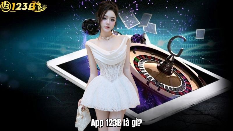 App 123B là gì?