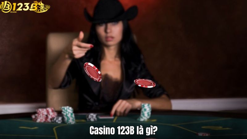 Casino 123B là gì?