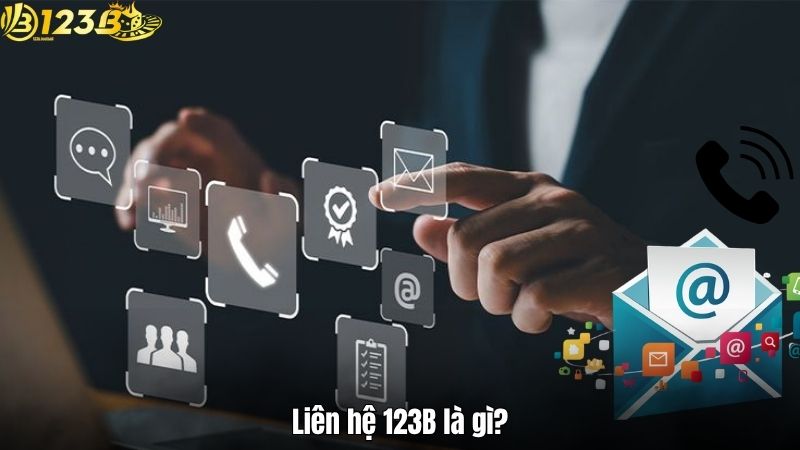 Liên hệ 123B là gì?