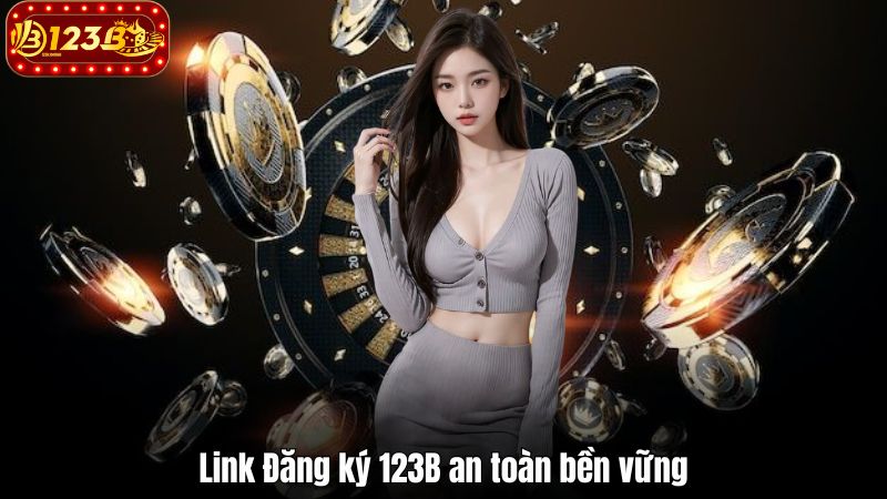 Link Đăng ký 123B an toàn bền vững